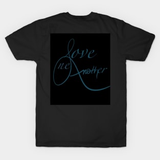 Love one another T-Shirt